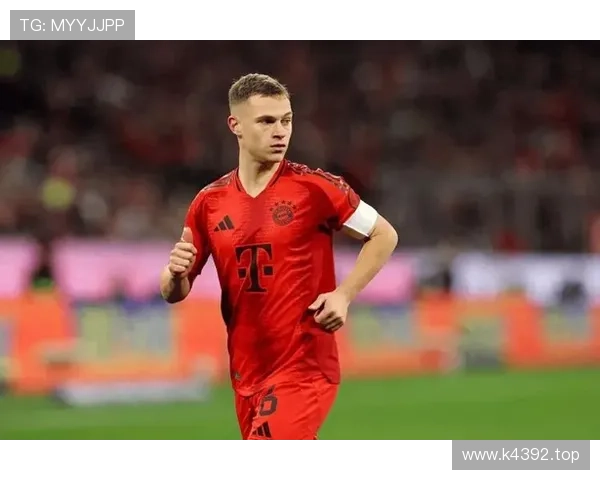 基米希引领球队战术执行力提升，表现稳健助力球队胜利